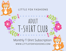 Load image into Gallery viewer, Little Fox Fashions Monthly T-shirt Club Subscription-Adult Sizes xs-3xl

