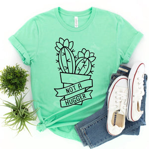 Not a Hugger Cactus T Shirt-Adult Sizes