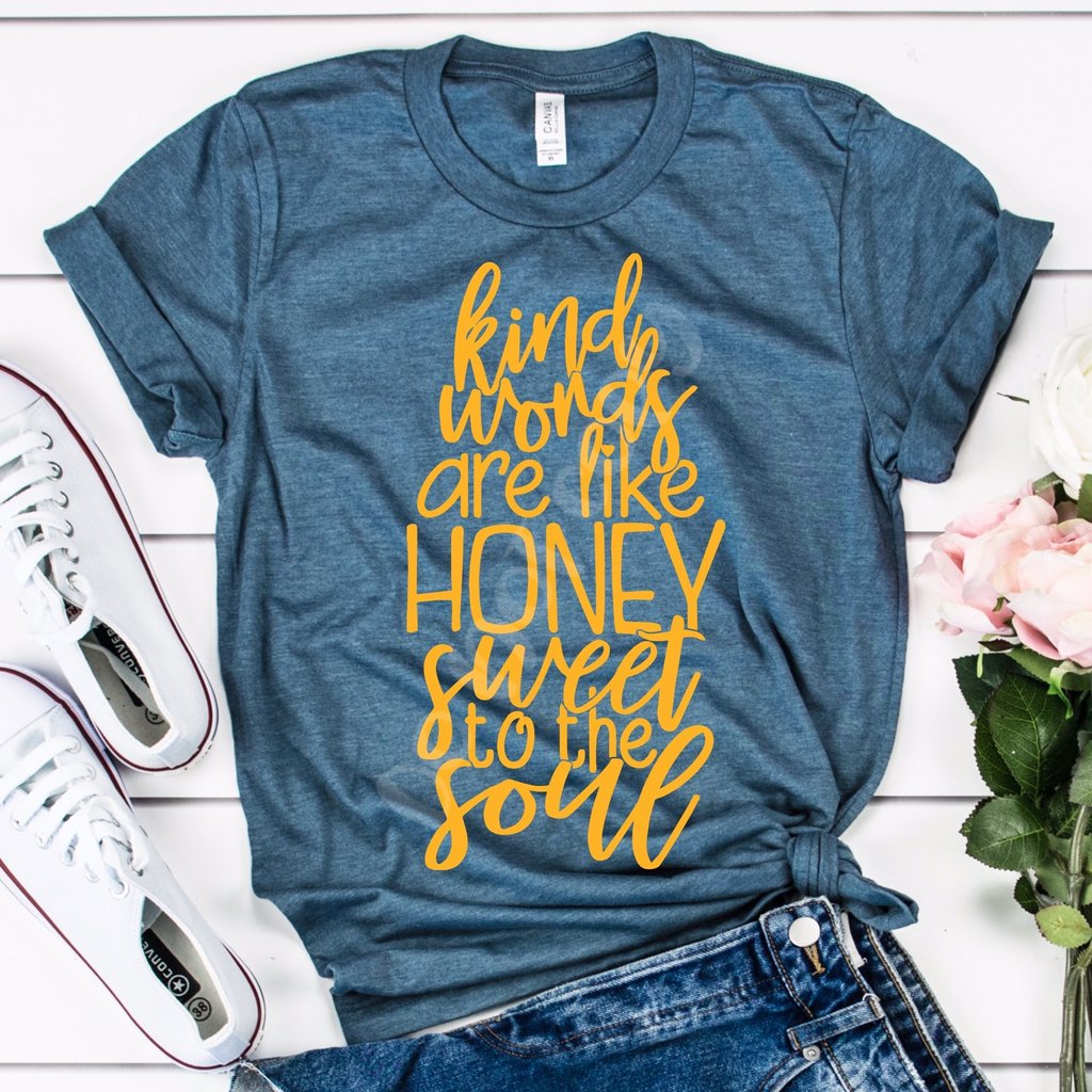 Kind Words Are Like Honey T Shirt-Adult Sizes